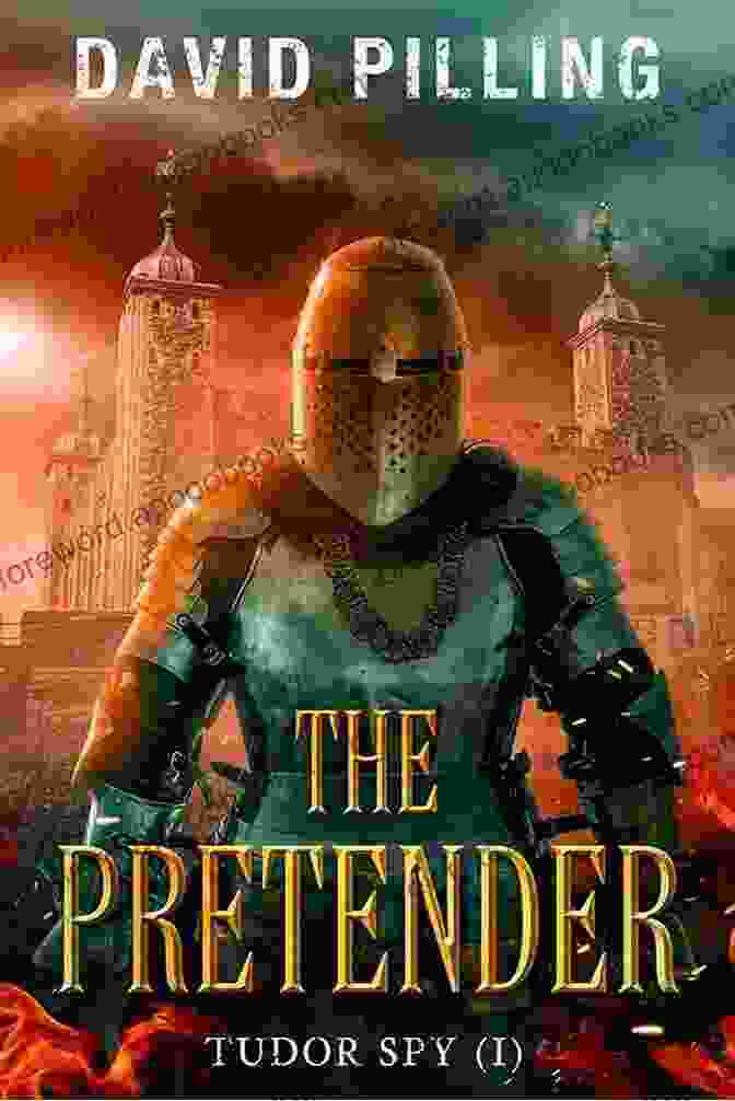 A Portrait Of David Pilling, A Tudor Spy And The Pretender Tudor Spy (1): The Pretender David Pilling