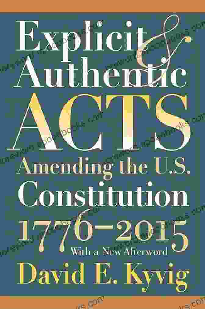 Amending The Constitution 1776 2024 Book Cover Explicit And Authentic Acts: Amending The U S Constitution 1776 2024?With A New Afterword