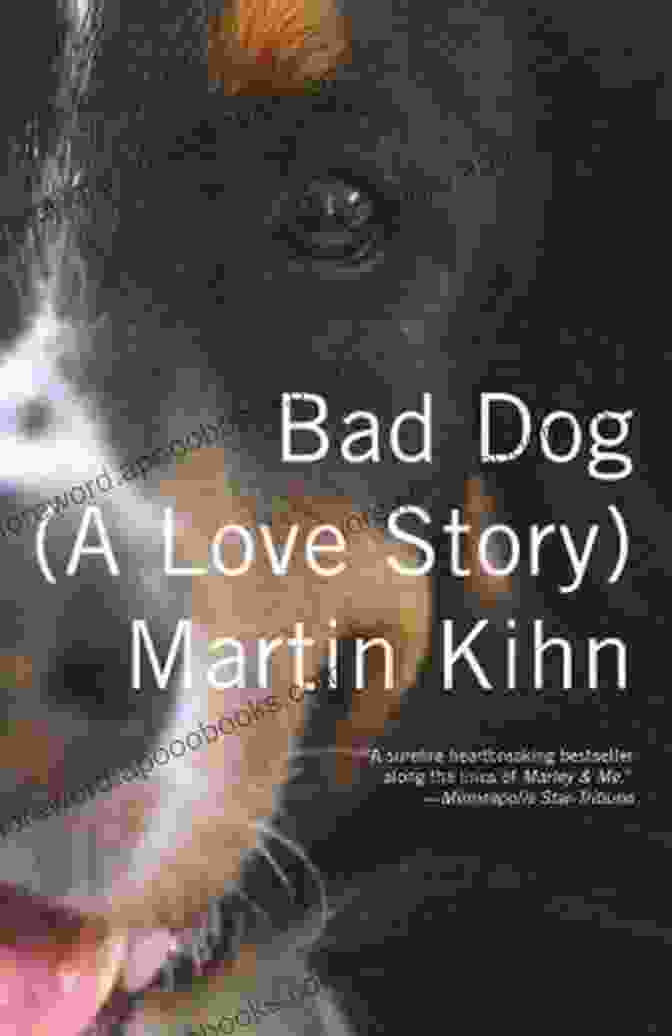 Bad Dog Love Story Book Cover Bad Dog: A Love Story