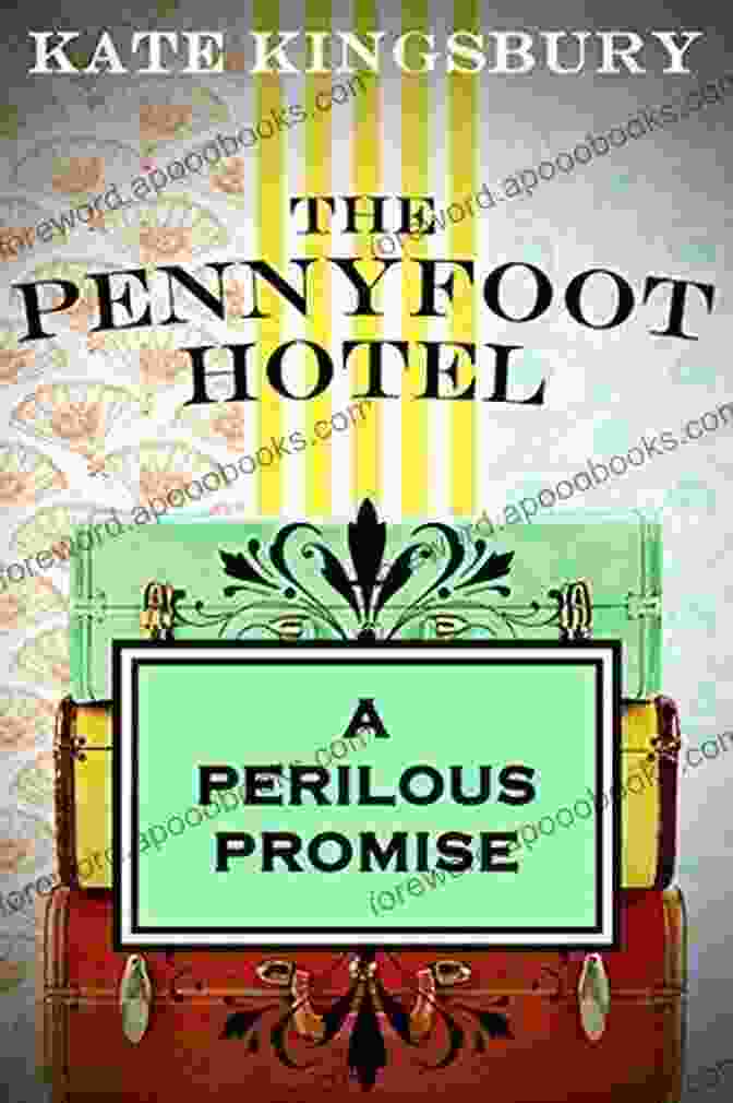 Book Cover Image Of 'Perilous Promise' With Emily And Charles Standing In The Pennyfoot Hotel Lobby A Perilous Promise (Pennyfoot Hotel Mysteries)