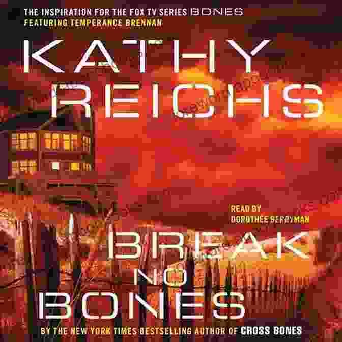 Book Cover Of Break No Bones By Kathy Reichs KATHY REICHS CHECKLIST AND SUMMARIES ALL AND SERIES: READING LIST CHECKLIST AND STORY SUMMARIES FOR ALL KATHY REICHS FICTION (Ultimate Reading List 26)