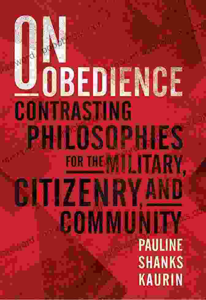 Book Cover Of Contrasting Philosophies For The Military Citizenry And Community In Stanford On Obedience: Contrasting Philosophies For The Military Citizenry And Community (Standford Studies In Jewish History And Culture)