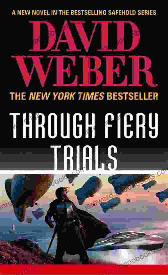 Book Cover Of Through Fiery Trials By David Weber Through Fiery Trials: A Novel In The Safehold