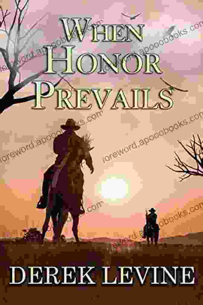 Book Cover Of When Honor Prevails, A Historical Western Adventure Novel When Honor Prevails: A Historical Western Adventure Novel