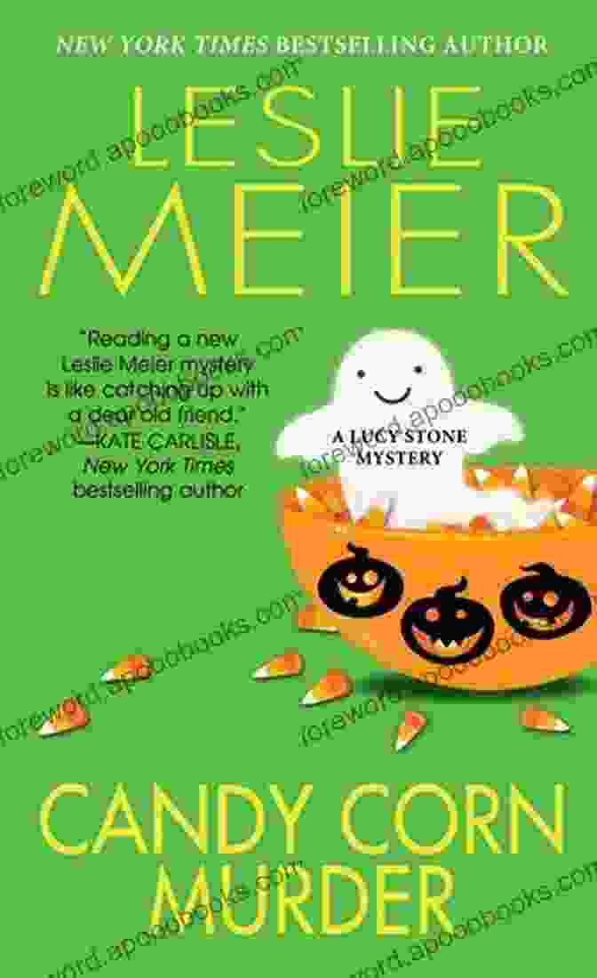 Candy Corn Murder By Leslie Meier Candy Corn Murder (A Lucy Stone Mystery 22)