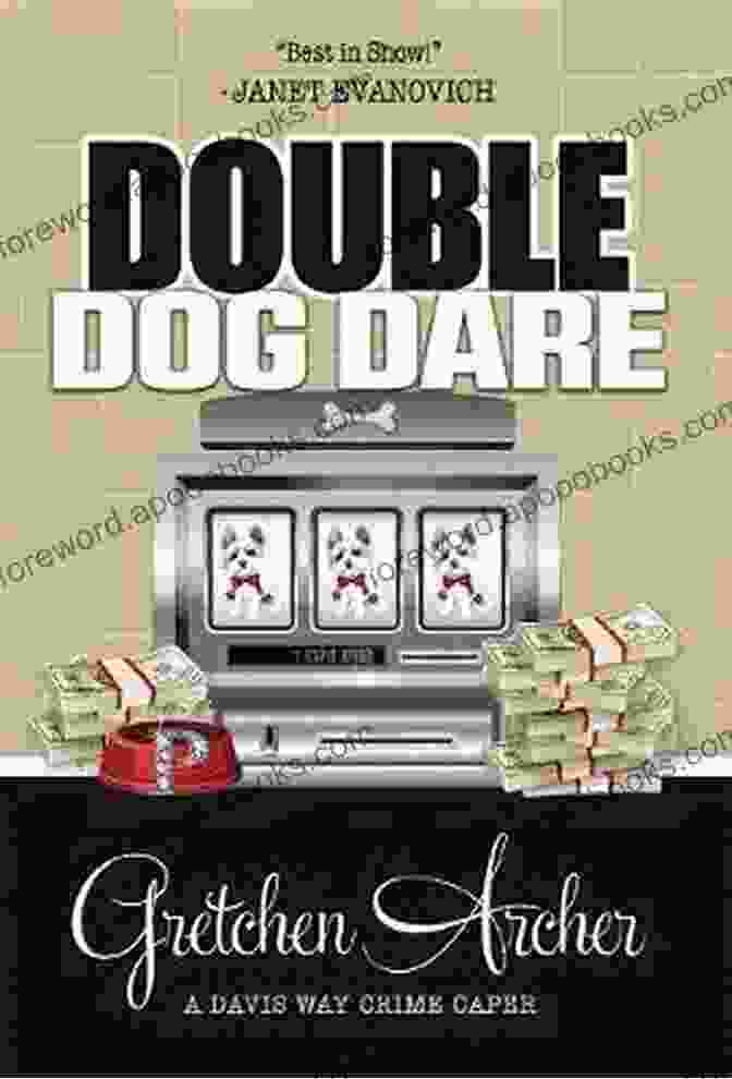 Double Dog Dare Book Cover By Gretchen Archer Double Dog Dare Gretchen Archer