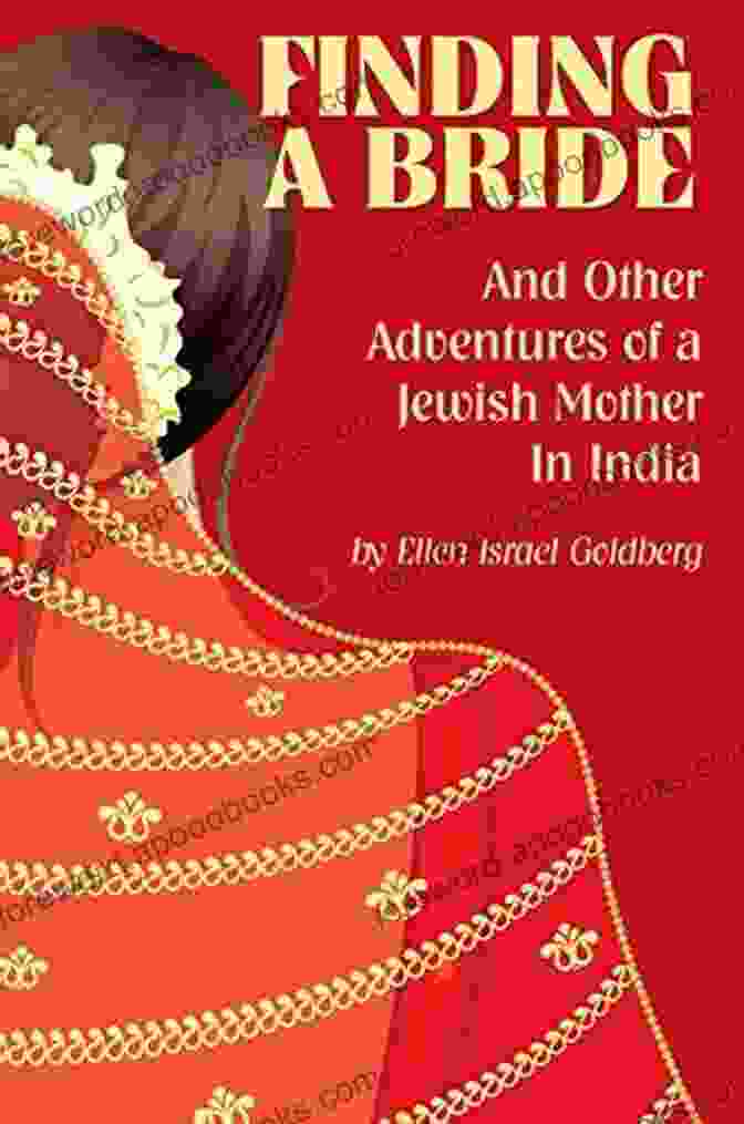 Finding Bride And Other Adventures Of Jewish Mother In India Book Cover Finding A Bride And Other Adventures Of A Jewish Mother In India