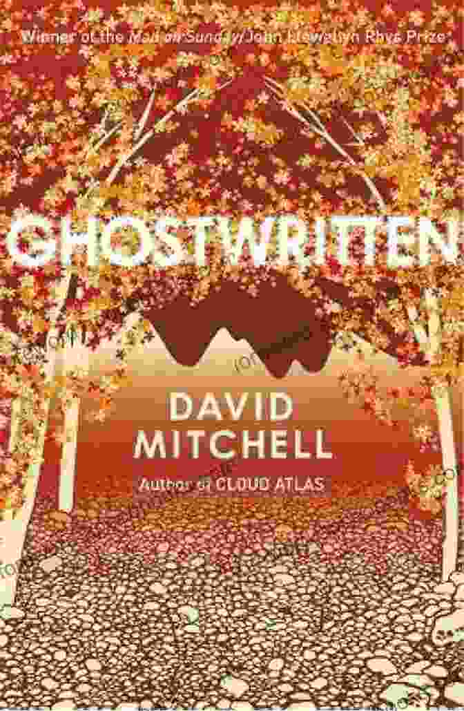 Ghostwritten By David Mitchell, A Novel Characterized By Its Fragmented Narrative And Exploration Of Themes Related To Identity, Language, And The Interconnectedness Of Humanity Ghostwritten (Vintage Contemporaries) David Mitchell