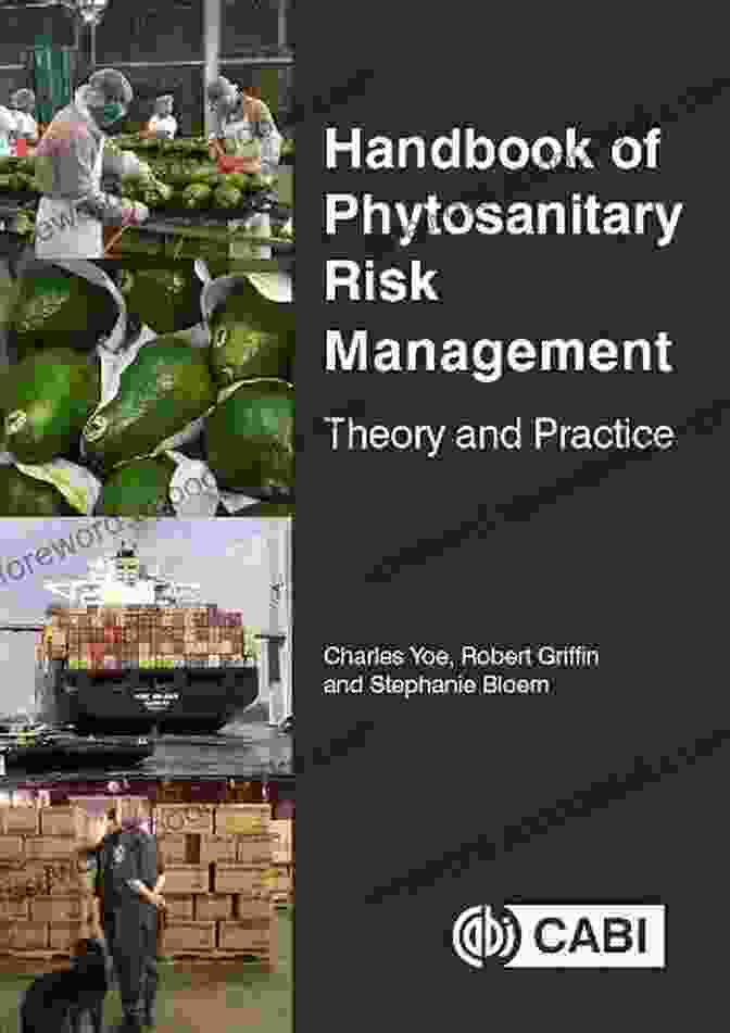 Handbook of Phytosanitary Risk Management: Theory and Practice