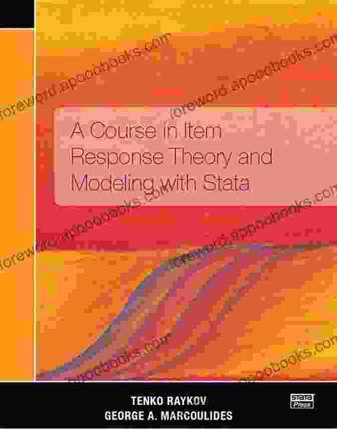 Item Response Theory And Modeling With Stata A Course In Item Response Theory And Modeling With Stata