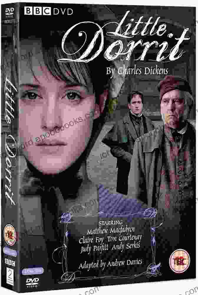 Little Dorrit, A Timeless Literary Masterpiece Little Dorrit David Huddle