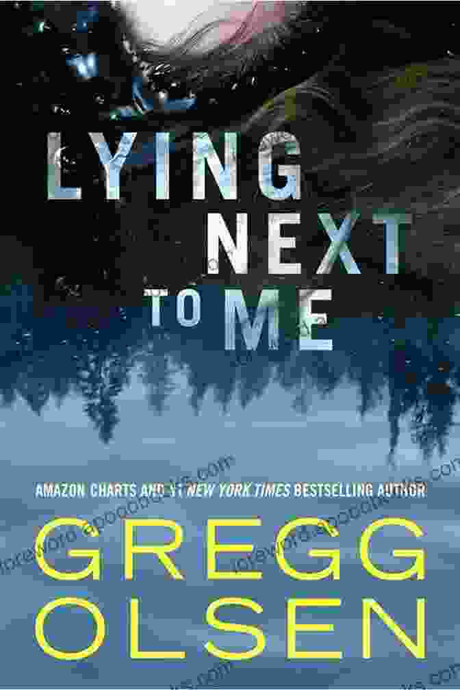 Lying Next To Me By Gregg Olsen: Book Cover Lying Next To Me Gregg Olsen