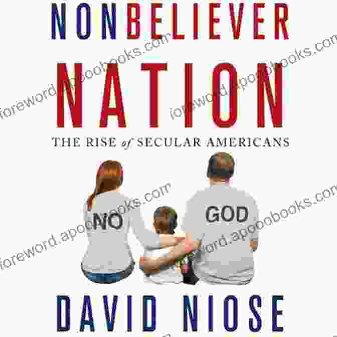 Nonbeliever Nation Book Cover Nonbeliever Nation: The Rise Of Secular Americans