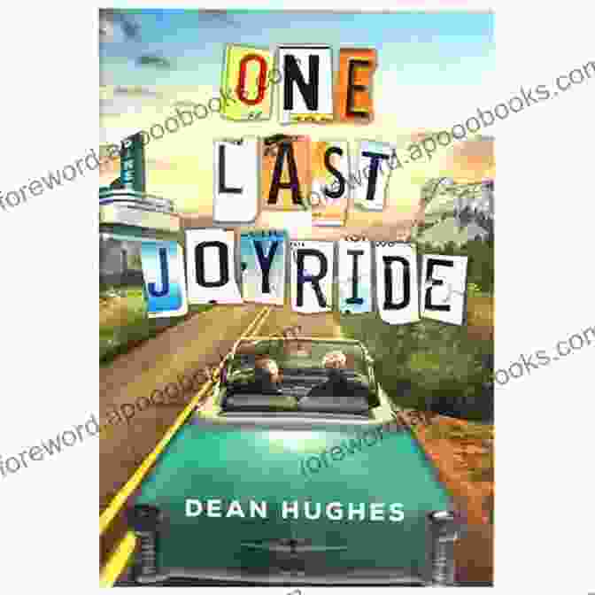 One Last Joyride Book Cover, Featuring A Group Of Friends In A Vintage Car Speeding Down A Winding Road One Last Joyride Dean Hughes