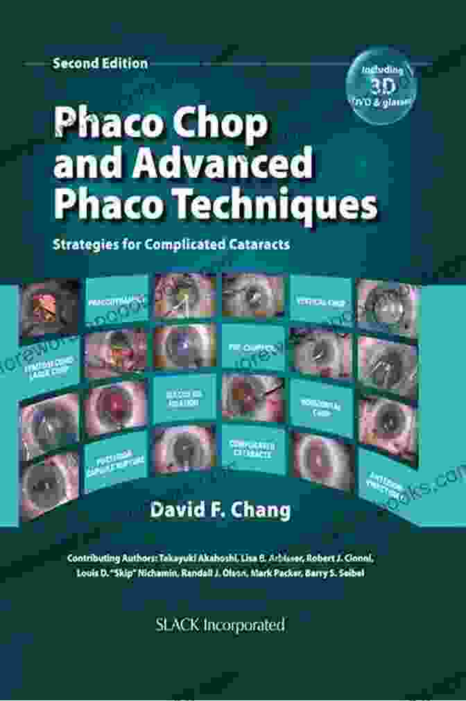 Phaco Chop And Advanced Phaco Techniques Book Cover Phaco Chop And Advanced Phaco Techniques: Strategies For Complicated Cataracts Second Edition