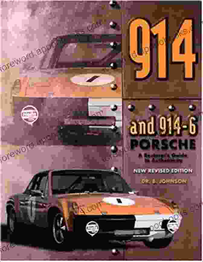 Porsche 914 An Enthusiast Guide By David Lummus Porsche 914: An Enthusiast S Guide David Lummus