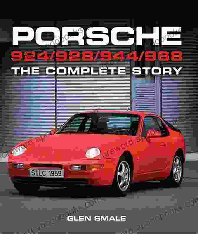 Porsche 924 928 944 968 The Complete Story Crowood Autoclassics Porsche 924/928/944/968: The Complete Story (Crowood Autoclassics)