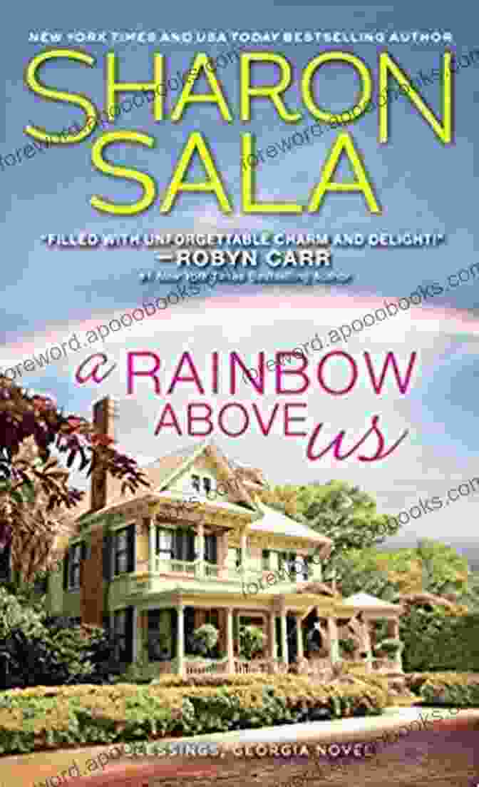 Rainbow Above Us Book Cover A Rainbow Above Us: Two Lost Souls Find Solace In Each Other And Comfort In A Southern Small Town (Blessings Georgia 8)