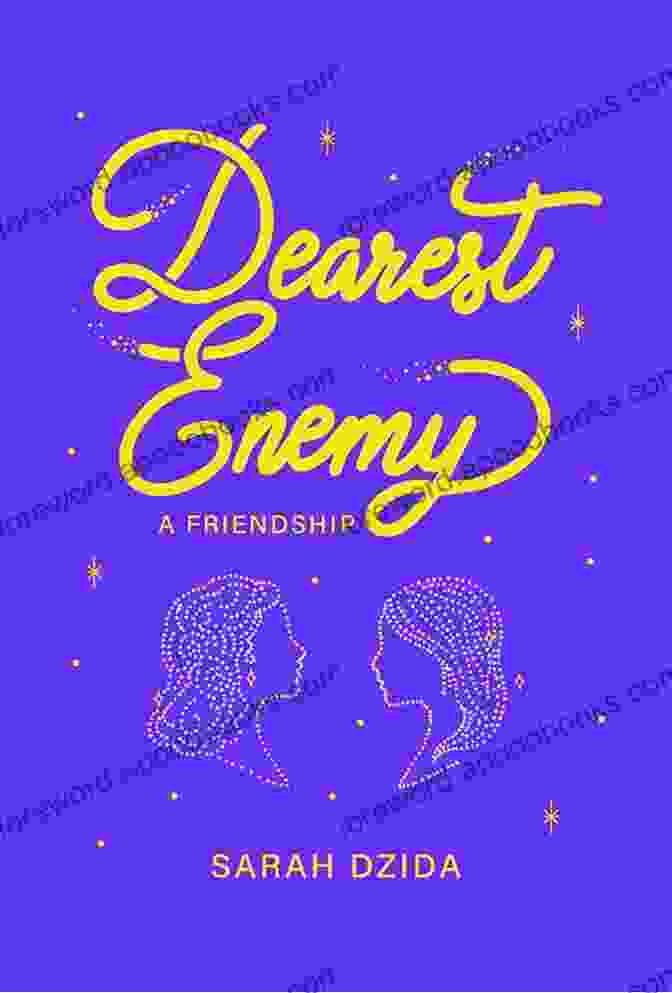 Sarah Dzida, The Acclaimed Author Of 'Dearest Enemy.' Dearest Enemy: A Friendship Sarah Dzida