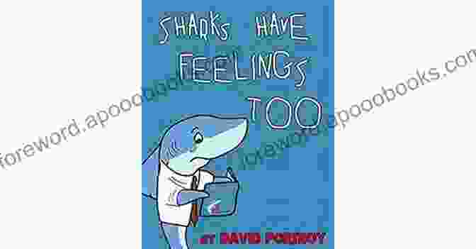 Sharks Have Feelings Too Book Cover Sharks Have Feelings Too David Portnoy