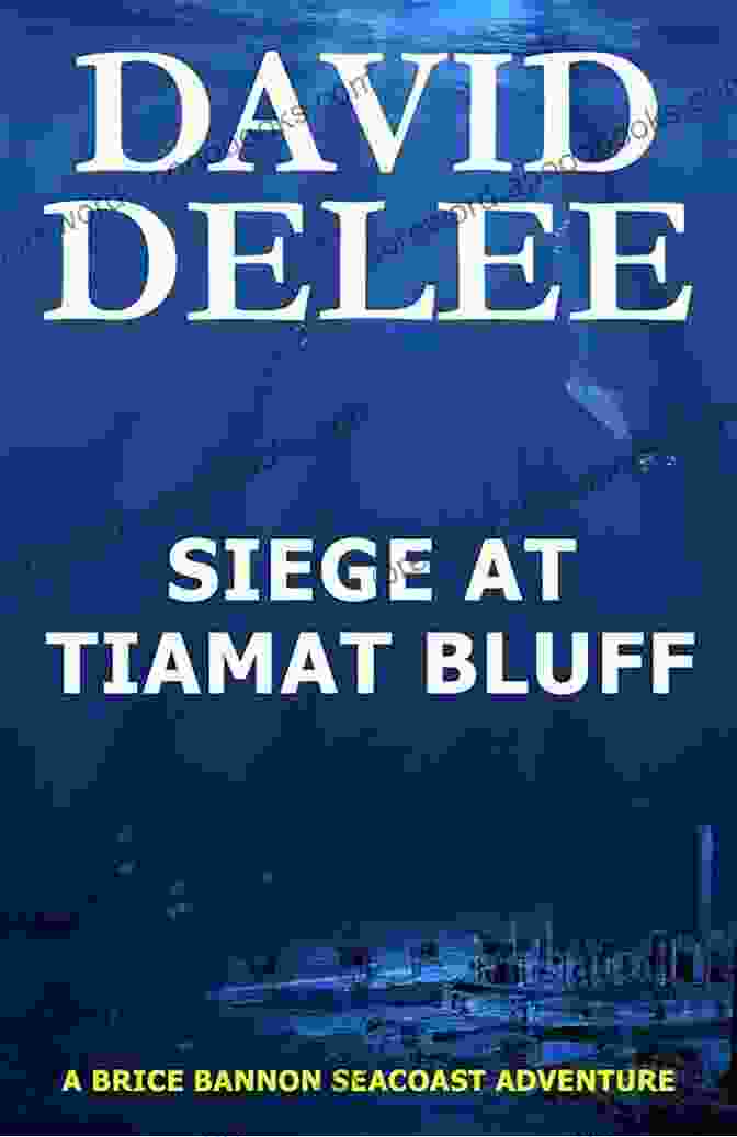 Siege At Tiamat Bluff Book Cover Siege At Tiamat Bluff (Brice Bannon Seacoast Adventure 5)