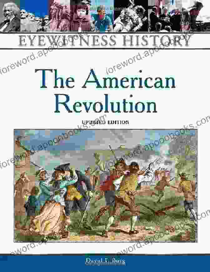 The American Revolution Eyewitness History Series The American Revolution (Eyewitness History Series)