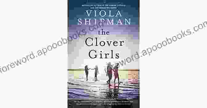 The Clover Girls Novel By Emily Carter The Clover Girls: A Novel