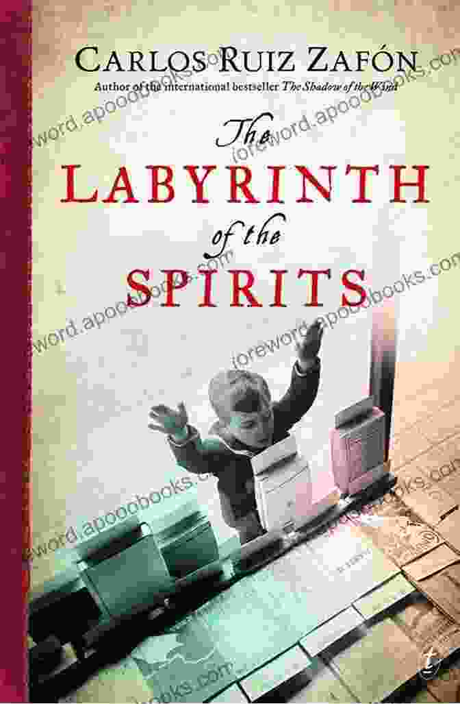 The Labyrinth Of The Spirits Book Cover, Showcasing An Intricate Labyrinth And A Mysterious Figure Peering Through A Hole The Labyrinth Of The Spirits: A Novel (The Cemetery Of Forgotten 4)