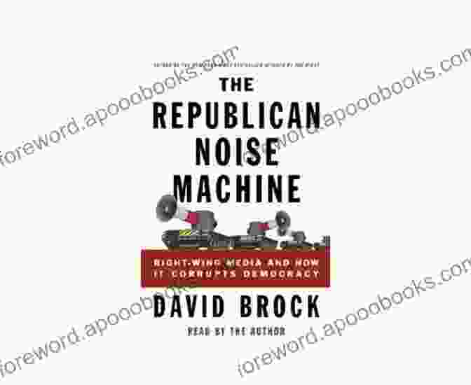 The Republican Noise Machine: Technological Advantage The Republican Noise Machine: Right Wing Media And How It Corrupts Democracy