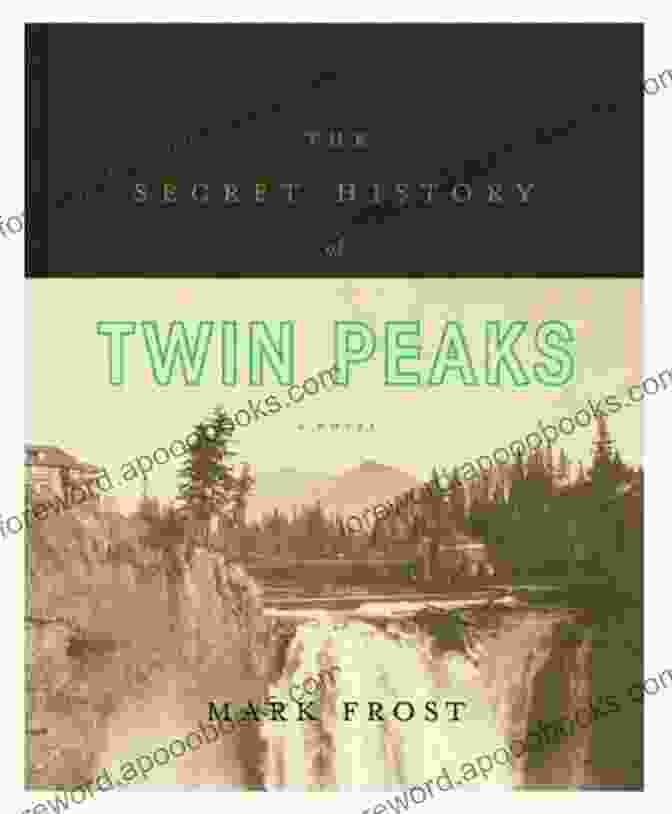 The Secret History Of Twin Peaks Novel Cover, Featuring A Haunting Image Of Laura Palmer Emerging From Darkness The Secret History Of Twin Peaks: A Novel