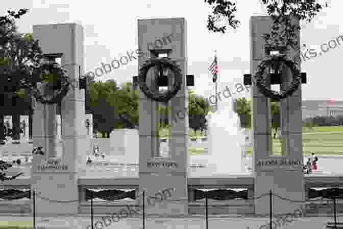 The World War II Memorial With Its Towering Columns And Bronze Sculptures Ten Must See Sights: Washington DC