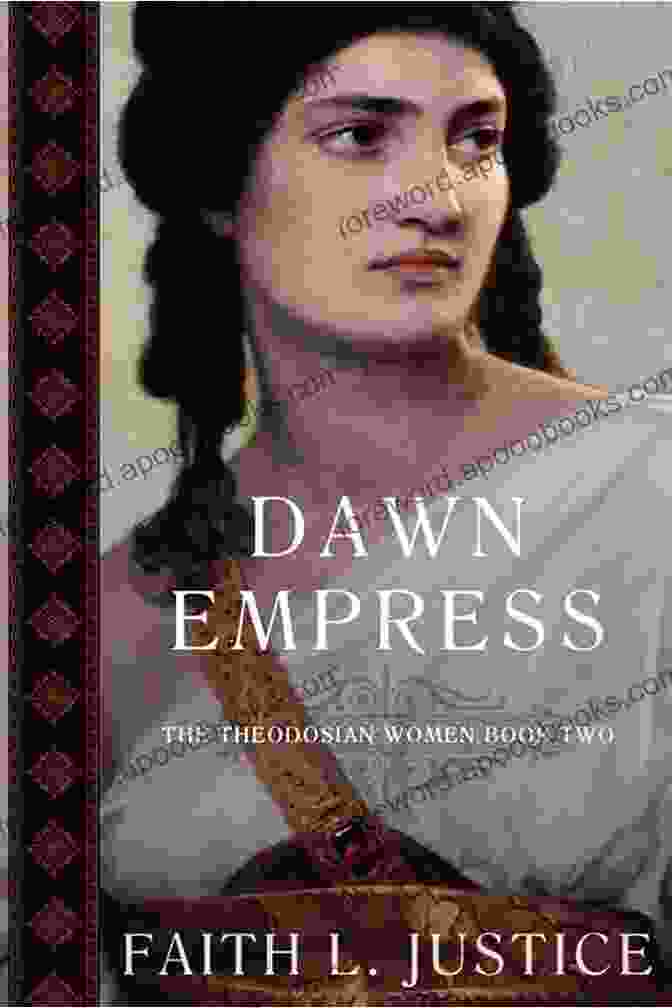 Theodosian Women: A Novel Dawn Empress: A Novel Of Imperial Rome (Theodosian Women)