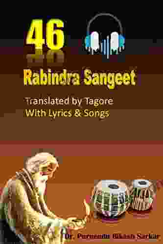 46 Rabindra Sangeet Translated by Tagore with Lyrics Songs