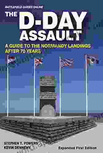 The D Day Assault: A 70th Anniversary Guide To The Normandy Landings (Battlefield Guides Online)