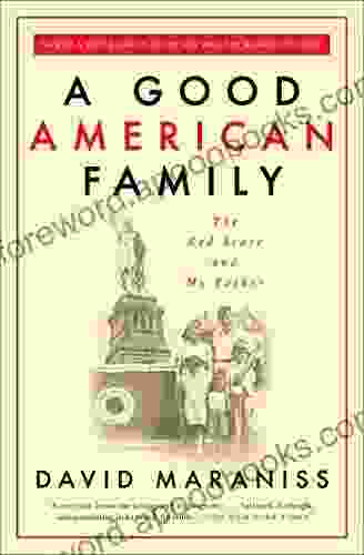 A Good American Family: The Red Scare and My Father