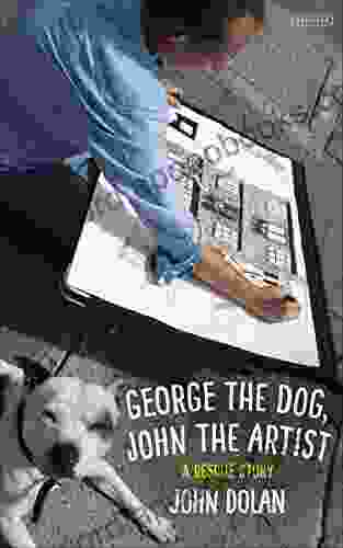 George The Dog John The Artist: A Rescue Story