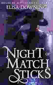 Night of Matchsticks (House of Matchsticks 2)