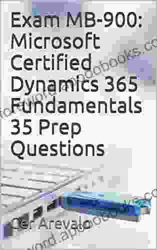 Exam MB 900: Microsoft Certified Dynamics 365 Fundamentals 35 Prep Questions