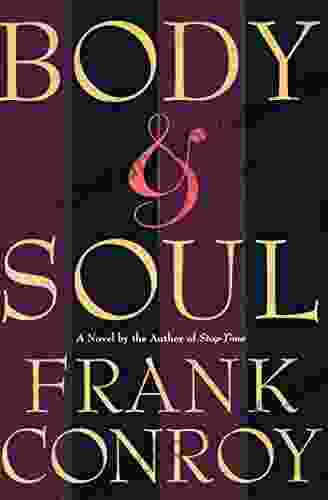 Body Soul: A Novel Frank Conroy