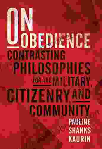 On Obedience: Contrasting Philosophies for the Military Citizenry and Community (Standford Studies in Jewish History and Culture)