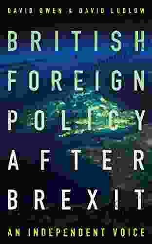 British Foreign Policy After Brexit: An Independent Voice