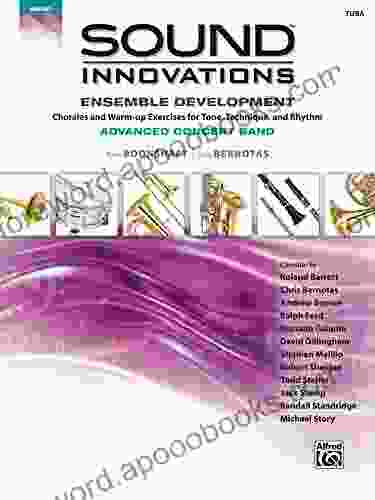 Sound Innovations For Concert Band: Ensemble Development For Advanced Concert Band Tuba: Chorales And Warm Up Exercises For Tone Technique And Rhythm (Tuba) (Sound Innovations For Band)