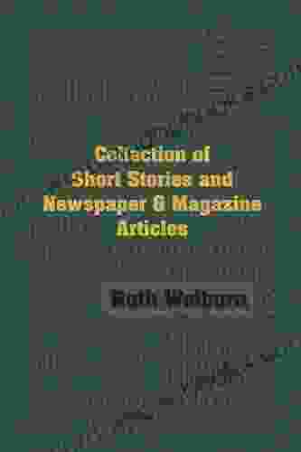 Collection Of Short Stories And Newspaper Magazine Articles