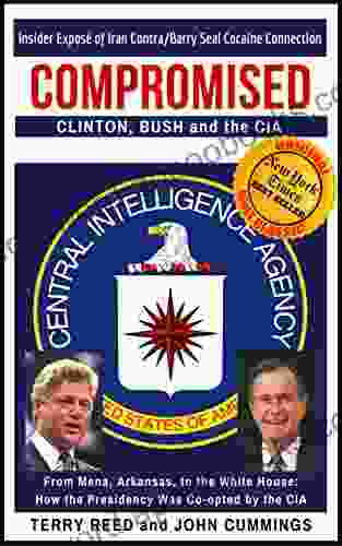 Compromised: Clinton Bush And The CIA