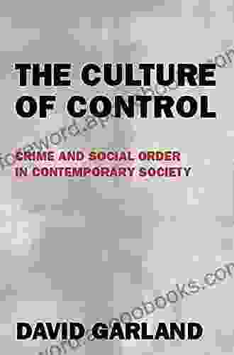 The Culture Of Control: Crime And Social Order In Contemporary Society