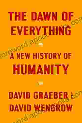 The Dawn Of Everything: A New History Of Humanity