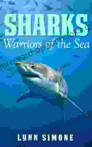 SHARKS: Warriors of the Sea A Children s (Animals of The Sea 2)