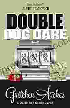 Double Dog Dare Gretchen Archer