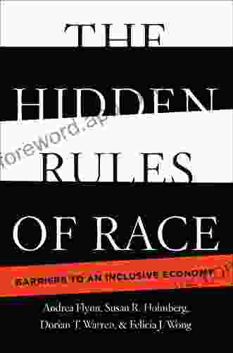 The Hidden Rules Of Race: Barriers To An Inclusive Economy (Cambridge Studies In Stratification Economics: Economics And Social Identity)