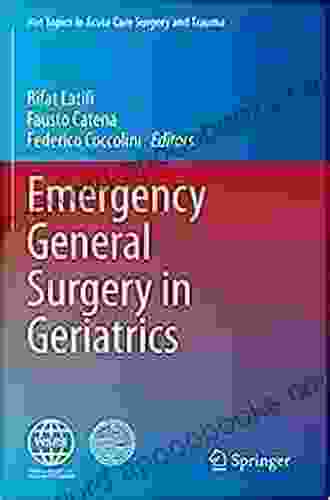 Emergency General Surgery In Geriatrics (Hot Topics In Acute Care Surgery And Trauma)